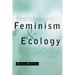 Feminism and Ecology: An Introduction
