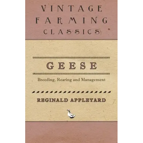 Geese - Breeding, Rearing and Management