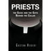 Priests, the Guise and the Guys Behind the Collar