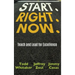 Start. Right. Now.