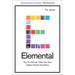Elemental: How the Periodic Table Can Now Explain (Nearly) Everything