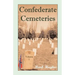 Confederate Cemeteries, Volume 1