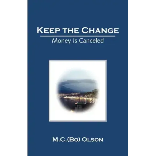 Keep the Change: Money Is Canceled