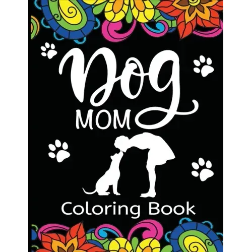 Dog Mom Coloring Book