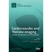 Cardiovascular and Thoracic Imaging: Trends, Perspectives and Prospects
