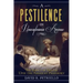 A Pestilence on Pennsylvania Avenue: The Impact of Disease Upon the American Presidency
