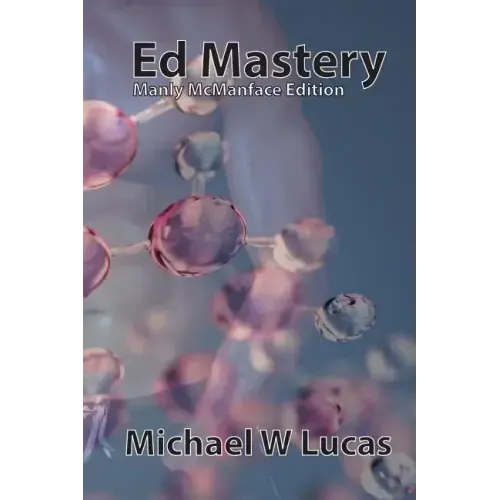 Ed Mastery (Manly McManface Edition): The Standard Unix Text Editor