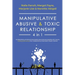 Manipulative, Abusive & Toxic Relationship, 4 in 1: Co-Dependency, Emotional & Narcissistic Abuse Recovery (Dealing with Trauma, Healing & Recovering