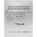 Tactics and Techniques of Electronic Warfare: Electronic Countermeasures in the Air War Against North Vietnam, 1965-1973