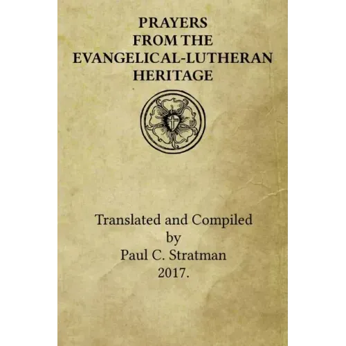 Prayers from the Evangelical-Lutheran Heritage