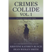 Crimes Collide, Vol. 1: A Mystery Short Story Series