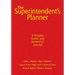 The Superintendent′s Planner: A Monthly Guide and Reflective Journal