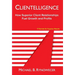 Clientelligence: How Superior Client Relationships Fuel Growth and Profits