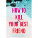 How to Kill Your Best Friend