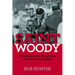 Saint Woody: The History and Fanaticism of Ohio State Football