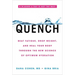 Quench: Beat Fatigue, Drop Weight, and Heal Your Body Through the New Science of Optimum Hydration