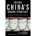 Inside China's Grand Strategy: The Perspective from the People's Republic