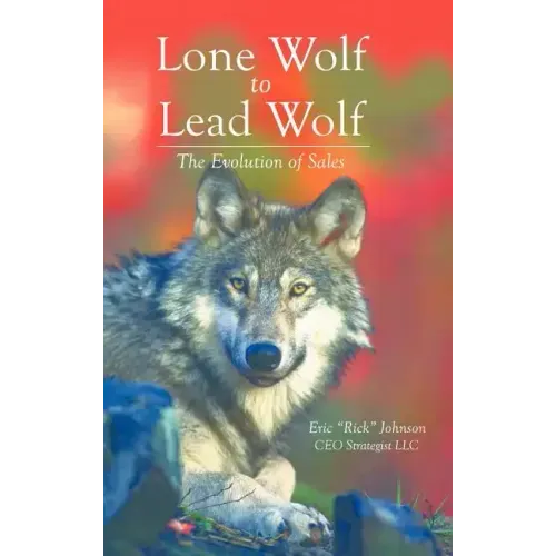 Lone Wolf to Lead Wolf: The Evolution of Sales