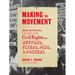 Making the Movement: How Activists Fought for Civil Rights with Buttons, Flyers, Pins, and Posters