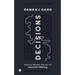 Decisions: How to Master the Art of Decision-Making