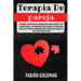 Terapia de Pareja: Terapia cognitiva-conductual para Sanar las relaciones. iUn Manual de terapia en pareja para las Almas gemelas que qui