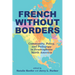 French Without Borders: Community, Policy, and Pedagogy in Francophone North America
