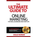 The Ultimate Guide to Online Marketing For Small Businesses and Start-Ups: A 7-Step Blueprint To; Attract New Clients, Customers or Patients, Automate