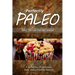 Perfectly Paleo - Baked Treats and Munchies Cookbook: Indulgent Paleo Cooking for the Modern Caveman