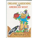 Organic Gardening in the American West