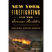 New York Firefighting and the American Revolution: Saving Colonial Gotham from Incineration