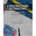Construction Estimating: A Step-by-Step Guide to a Successful Estimate