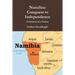 Namibia: Conquest to Independence: Formation of a Nation