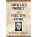 Unfulfilled Prophecy And Forgotten Truths: Two Books
