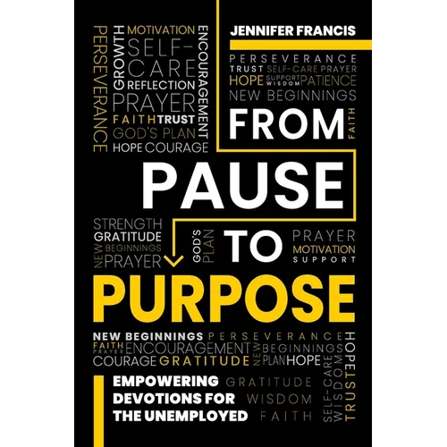 From Pause To Purpose: Empowering Devotions For The Unemployed
