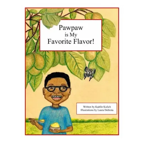 Pawpaw is My Favorite Flavor!