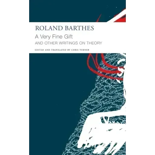 A Very Fine Gift and Other Writings on Theory