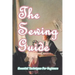 The Sewing Guide: Essential Techniques For Beginners: Sewing for Beginners