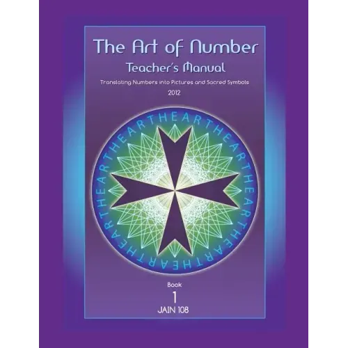 Art of Number, Teacher's Manual: Translating Numbers and Pictures Into Sacred Symbols