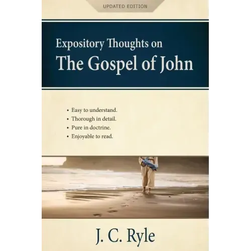 Expository Thoughts on the Gospel of John [Annotated, Updated]: A Commentary