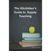 The HitchHiker's guide to supply teaching