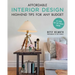 Affordable Interior Design: High-End Tips for Any Budget