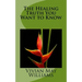 The Healing Truth You Want to Know