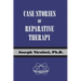 Case Stories of Reparative Therapy