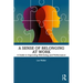 A Sense of Belonging at Work: A Guide to Improving Well-being and Performance