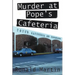 Murder at Pope's Cafeteria