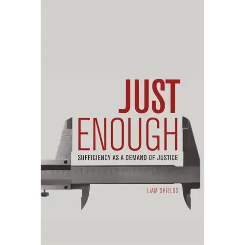 Just Enough: Sufficiency as a Demand of Justice