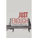 Just Enough: Sufficiency as a Demand of Justice