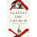 Against the Church