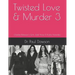 Twisted Love & Murder 3: Charles Manson's Girls, Jodi Arias & Karla Homolka