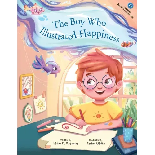 The Boy Who Illustrated Happiness
